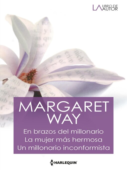 Title details for En brazos del millonario--La mujer más hermosa--Un millonario inconformista by Margaret Way - Available